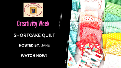 Shortcake Quilt - Creativity Week Replay