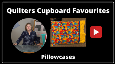 Pillowcases - A Quilters Cupboard Favourite