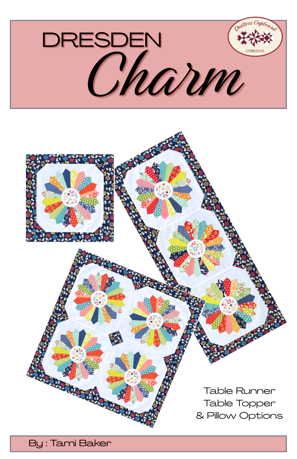 Dresden Charm Pattern (Paper) 3 Sizes - Tami Baker – Quilters Cupboard ...